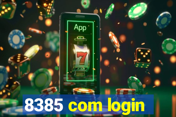 8385 com login